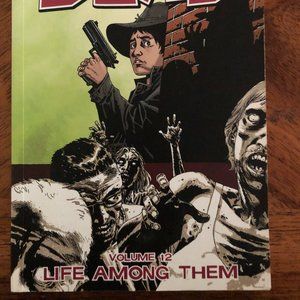 The Walking Dead - Graphic Book Series - Volume #12 -Life Among Them - NEW!